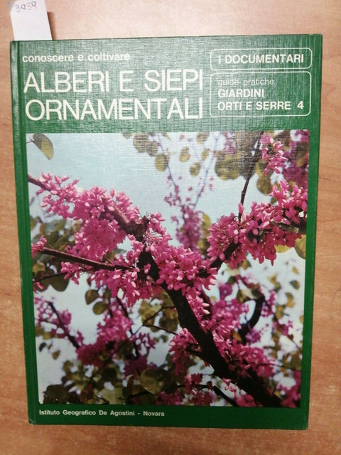 ALBERI E SIEPI ORNAMENTALI - Conoscere e coltivare - De Agostini - 1969 - (