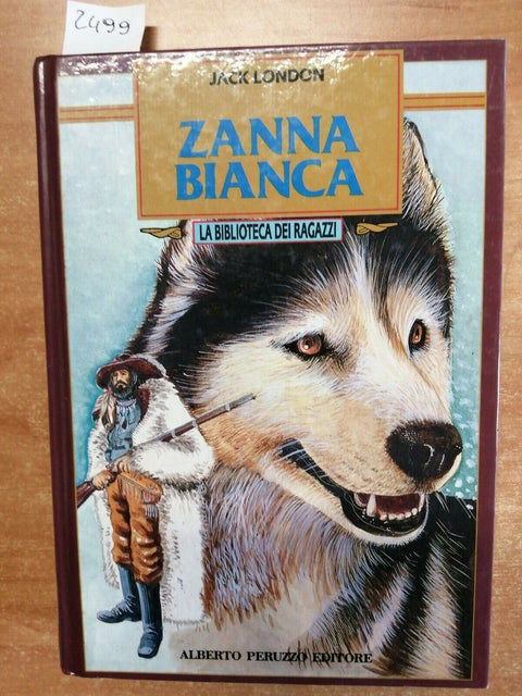 Zanna Bianca - London Jack - Peruzzo - La biblioteca dei ragazzi - 1991 - (