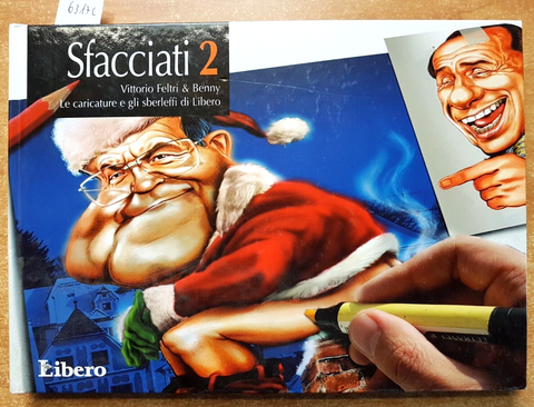 SFACCIATI 2 le caricature e gli sberleffi di Libero 2007 FELTRI & BENNY