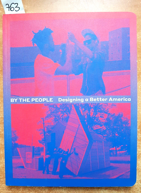 BY THE PEOPLE designing a better America - 2017 - SMITH - COOPER HEWITT - (