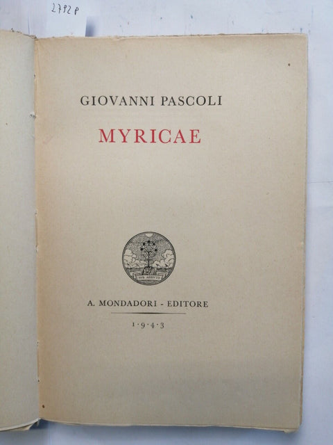 GIOVANNI PASCOLI - Myricae - Mondadori - 1943 - (2792p)