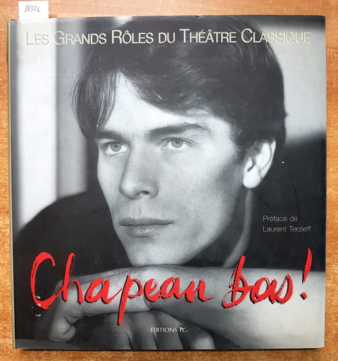 CHAPEAU BOIS! Les grands roles du Theatre classique 1999 Terzieff Laurent (