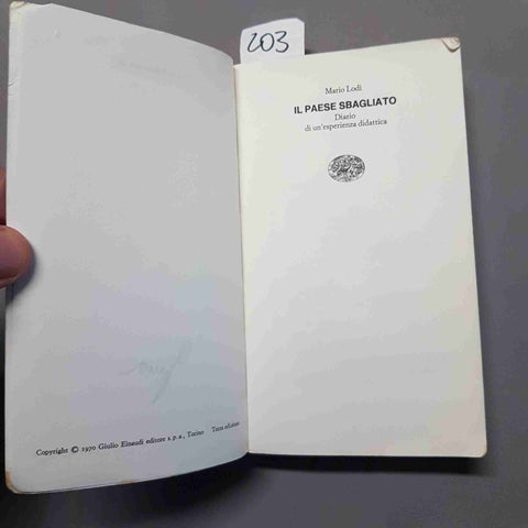 MARIO LODI IL PAESE SBAGLIATO diario di un'esperienza didattica 1971 EINAUDI