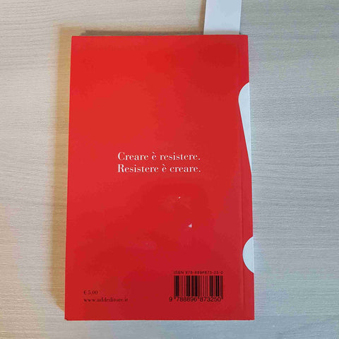 INDIGNATEVI! - STEPHANE HESSEL - ADD EDITORE 2011 creare è resistere