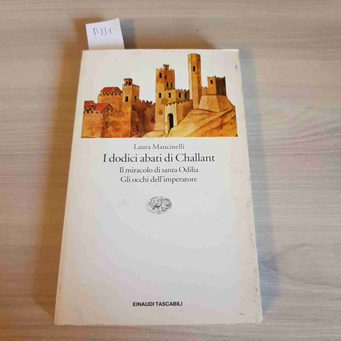 I DODICI ABATI DI CHALLANT - LAURA MANCINELLI - EINAUDI