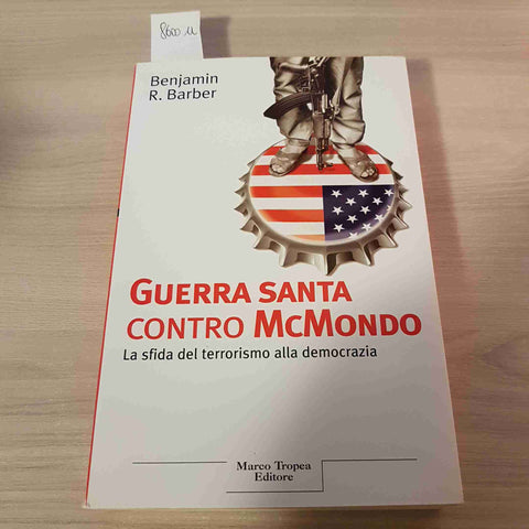 GUERRA SANTA CONTRO MCMONDO terrorismo attentati BARBER - MARCO TROPEA - 2002