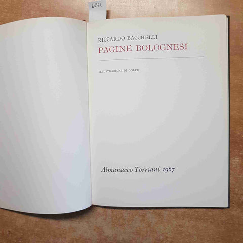 PAGINE BOLOGNESI riccardo bacchelli, golpe 1967 ALMANACCO TORRIANI numero348/600