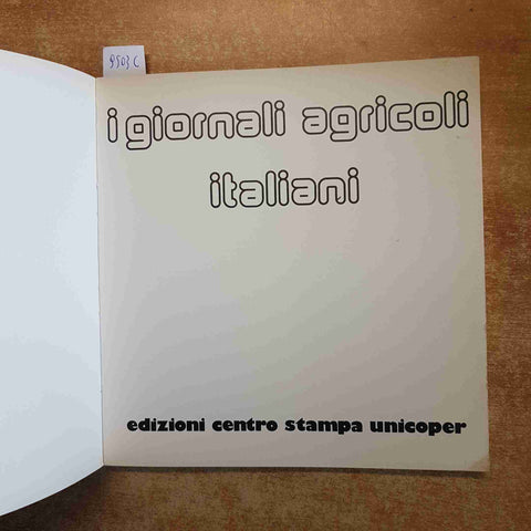 I GIORNALI AGRICOLI ITALIANI centro stampa unicoper 1981 STAMPA AGRICOLA