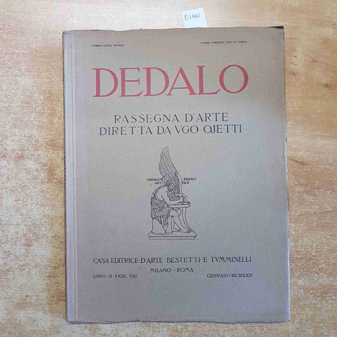 DEDALO UGO OJETTI 1922 RASSEGNA D'ARTE bestetti BRONZI ETRUSCHI cangrande scala