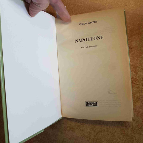 NAOPLEONE volume 2 GUIDO GEROSA 1996 D'ENGHIEN AUSTERLITZ JENA WATERLOO MORTE