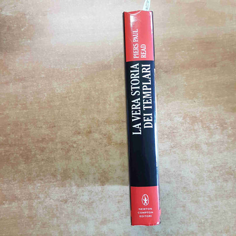 LA VERA STORIA DEI TEMPLARI Piers Paul Read 2017 NEWTON COMPTON