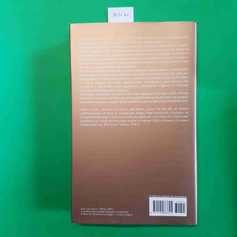 CORSARI GUERRA, SCHIAVI  NEL MEDITERRANEO - LENCI biblioteca storica IL GIORNALE