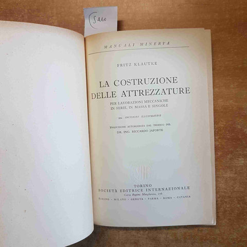 LA COSTRUZIONE DELLE ATTREZZATURE PER LAVORAZIONI MECCANICHE Fritz Klautke SEI