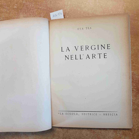 LA VERGINE NELL'ARTE - EVA TEA 1953 LA SCUOLA EDITRICE