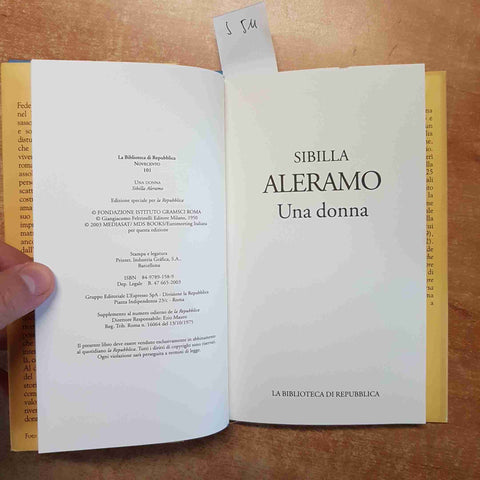 SIBILLA ALERAMO - UNA DONNA - LA BIBLIOTECA DI REPUBBLICA 2003