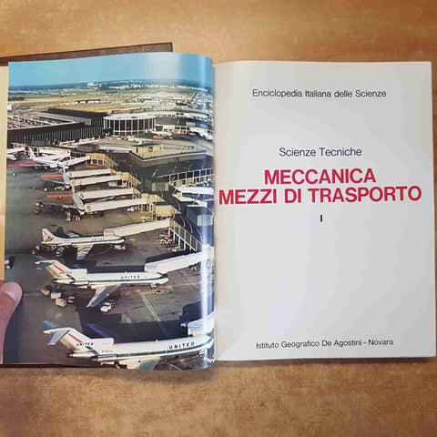 SCIENZE TECNICHE - MECCANICA MEZZI DI TRASPORTO - 2 volumi DE AGOSTINI 1973