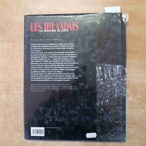 LES IRLANDAIS LA TRAVERSEE DU SIECLE - MACCARTHY MORROGH 1998 ALBIN MICHEL