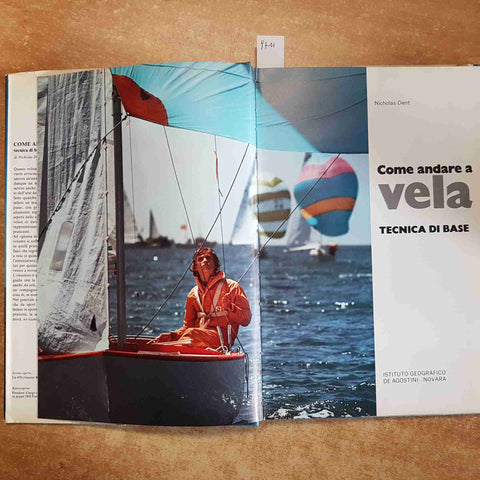 COME ANDARE A VELA TECNICA DI BASE - NICHOLAS DENT 1979 DE AGOSTINI