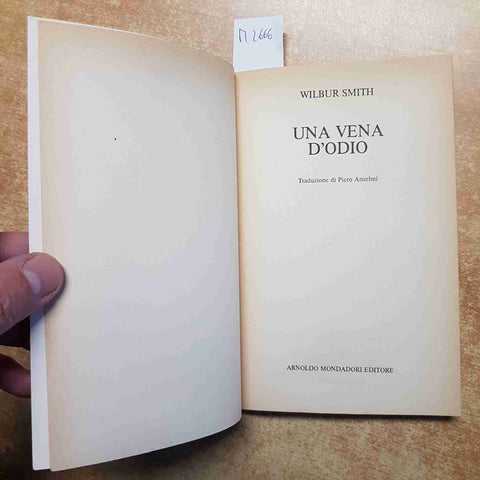 WILBUR SMITH - MONDADORI - UNA VENA D'ODIO 1989 romanzo oscar bestsellers