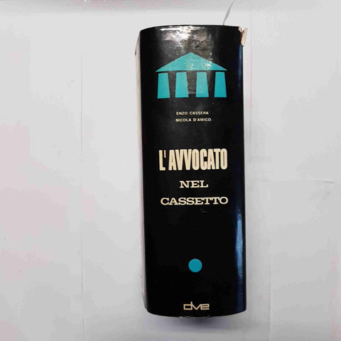CASSERA' D'AMICO - DE VECCHI L'AVVOCATO NEL CASSETTO IL CONSIGLIERE PER TUTTI