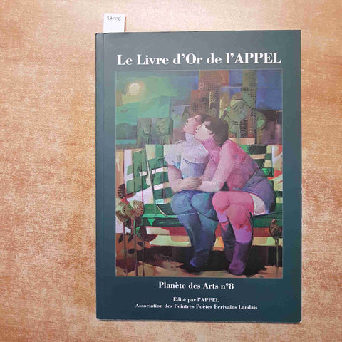 LE LIVRE D'OR DE L'APPEL PLANETE DES ARTS N8 peintres poetes ecrivains landais