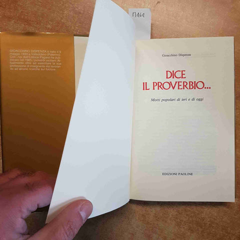 GIOACCHINO DISPENZA - DICE IL PROVERBIO... EDIZIONI PAOLINE 1988 motti popolari