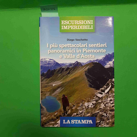 I PIU' SPETTACOLARI SENTIERI PANORAMICI IN PIEMONTE E VALLE D'AOSTA Vaschetto