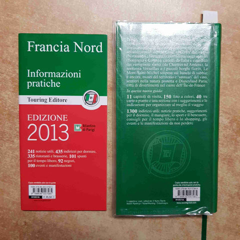 FRANCIA NORD PARIGI ILE  DE FRANCE LOIRA NORMANDIA BRETAGNA 2013 TOURING CLUB