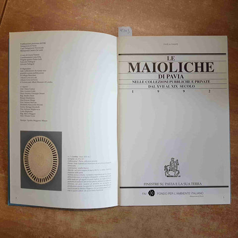 PAOLA CASATI - LE MAIOLICHE DI PAVIA NELLE COLLEZIONI PUBBLICHE E PRIVATE 1992