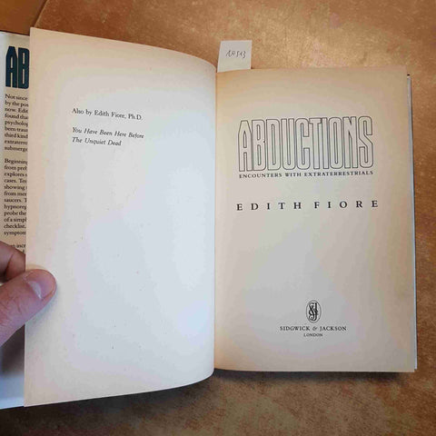 EDITH FIORE - ABDUCTIONS ENCOUNTERS WITH EXTRATERRESTRIALS 1989 SIDGWICK JACKSON