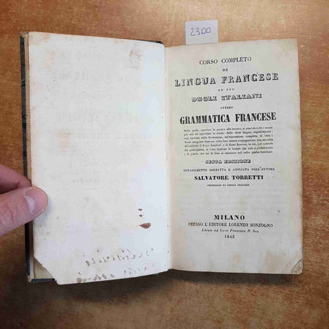 CORSO COMPLETO DI LINGUA FRANCESE AD USO DEGLI ITALIANI 1843 SALVATORE TORRETTI