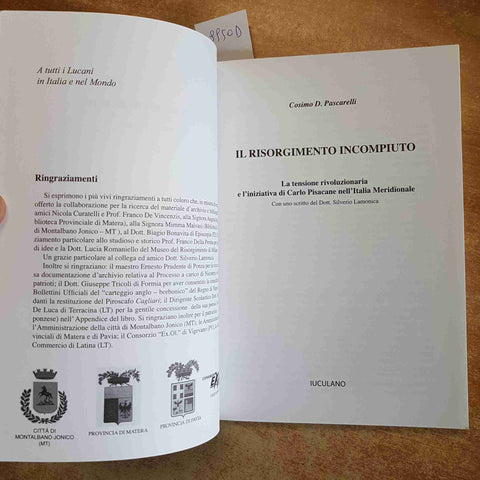 IL RISORGIMENTO INCOMPIUTO - CARLO PISACANE 2009 STORIA ITALIA MERIDIONALE SUD