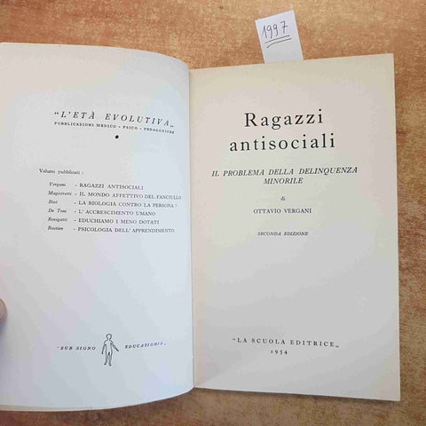 RAGAZZI ANTISOCIALI IL PROBLEMA DELINQUENZA MINORILE PSICOLOGIA 1954 VERGANI