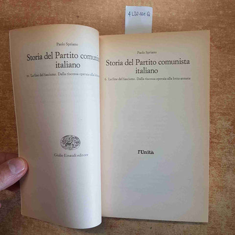 STORIA DEL PARTITO COMUNISTA ITALIANO 6 LA FINE DEL FASCISMO L'UNITA' SPRIANO