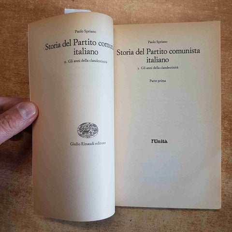 STORIA DEL PARTITO COMUNISTA ITALIANO 3 GLI ANNI DELLA CLANDESTINITA' 1 SPRIANO