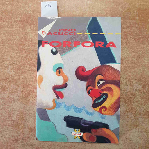 FORFORA - 16 racconti - PINO CACUCCI  GRANATA PRESS 1993 PRIMA EDIZIONE