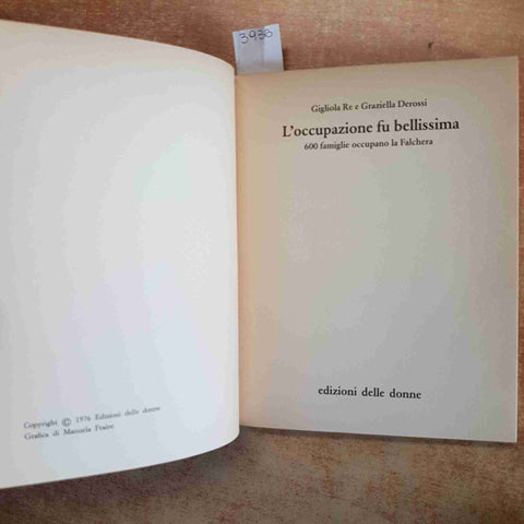 L'OCCUPAZIONE FU BELLISSIMA 600 famiglie Falchera DEROSSI EDIZIONI DELLE DONNE