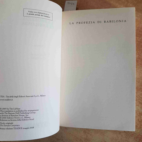 LA PROFEZIA DI BABILONIA - TIM LAHAYE, BOB PHILLIPS - THRILLER ARCHEOLOGICO TEA