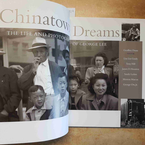 CHINATOWN DREAMS THE LIFE AND PHOTOGRAPHS OF GEORGE LEE 2004 CINA USA FOTOGRAFI