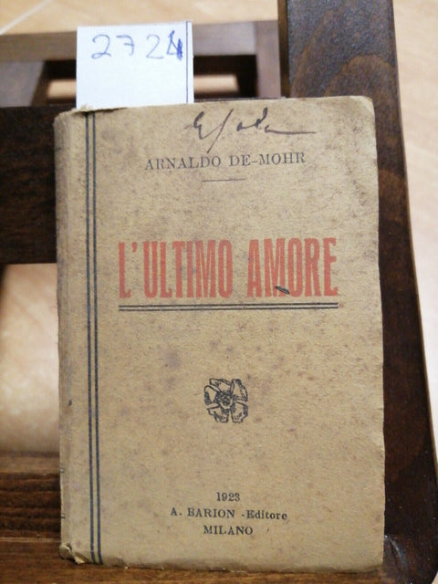 ARNALDO DE-MOHR - L'ULTIMO AMORE - 1923 - BARION - (2724)