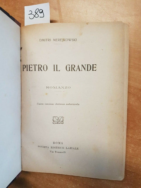 DMITRI MEREJKOWSKI - PIETRO IL GRANDE - SOCIETA' EDITRICE LAZIALE - (389