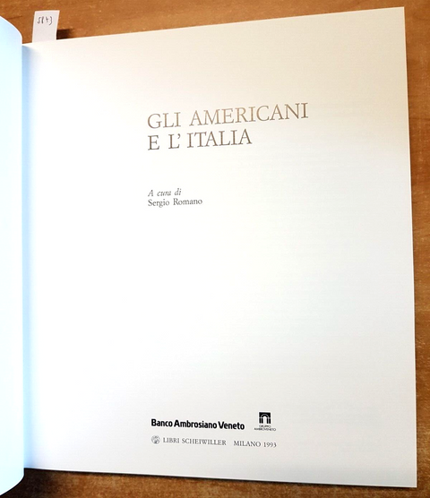 GLI AMERICANI E L'ITALIA - Sergio Romano - 1993 - BANCO AMBROSIANO VENETO