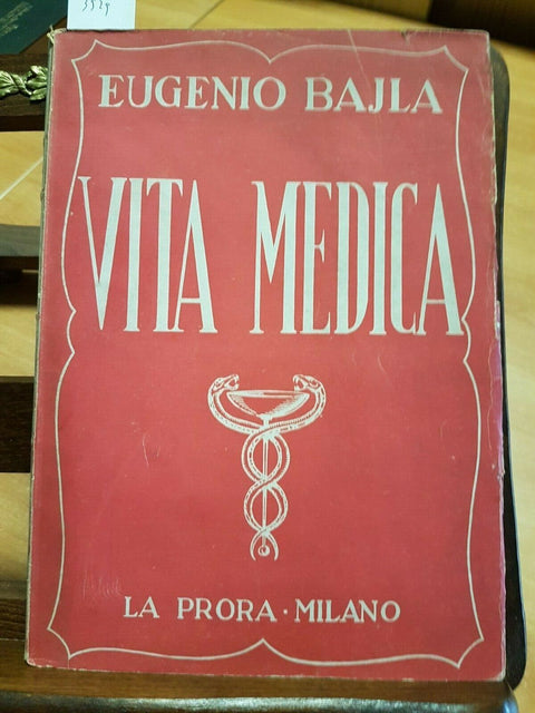 VITA MEDICA - BAJLA EUGENIO - LA PRORA - 1944 - MILANO - (3529) DA RIS