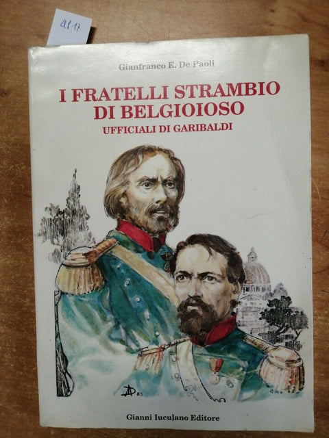 DE PAOLI - I FRATELLI STRAMBIO DI BELGIOIOSO UFFICIALI DI GARIBALDI 1988 (4