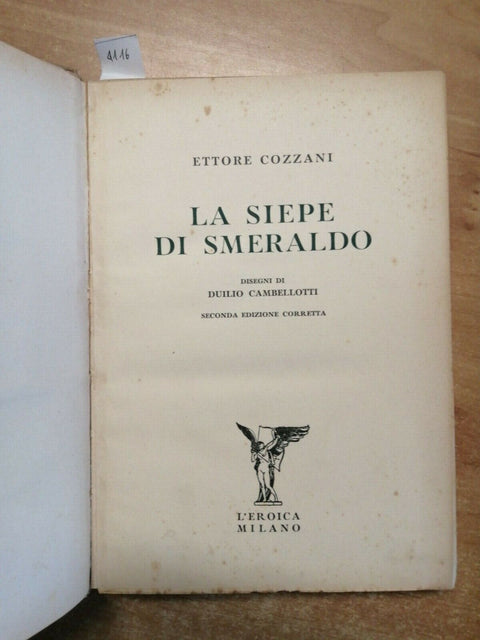 ETTORE COZZANI - LA SIEPE DI SMERALDO 1926 L'EROICA 2ed. (4116) + OM