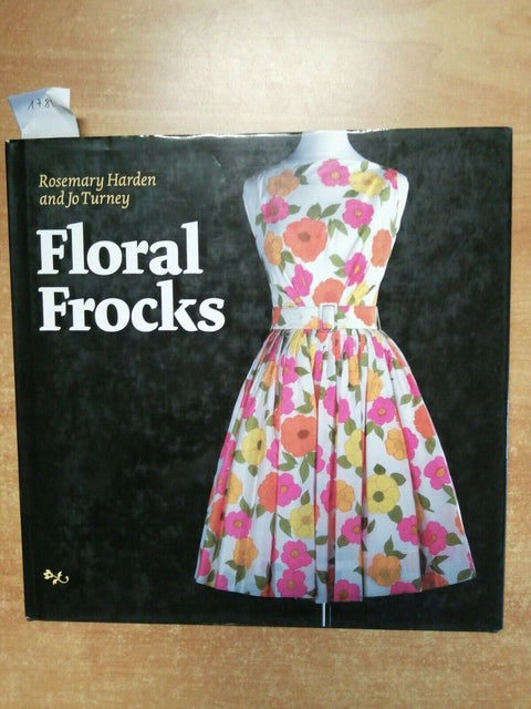 HARDEN, TURNEY - FLORAL FROCKS - ANTIQUE COLLECTOR'S (1782) MODA ABIT