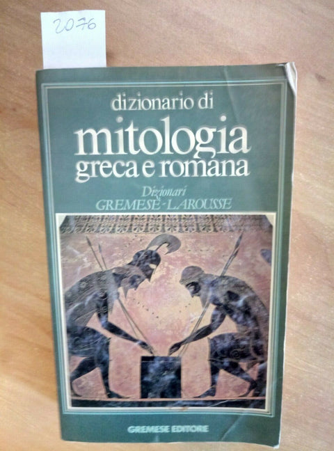 DIZIONARIO DI MITOLOGIA GRECA E ROMANA - GREMESE 1989 LAROUSSE (2076)