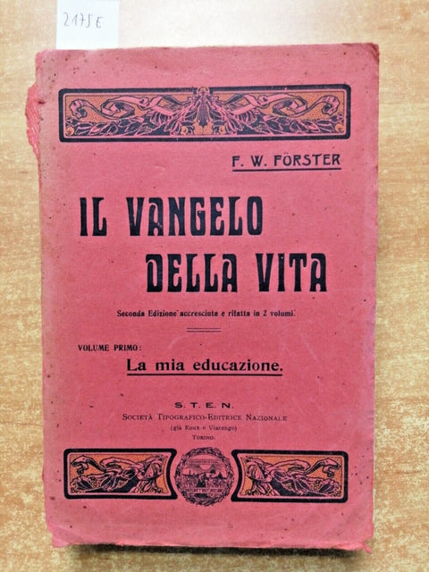 F.W. FORSTER - IL VANGELO DELLA VITA vol. 1 La mia educazione 1909 STEN (2