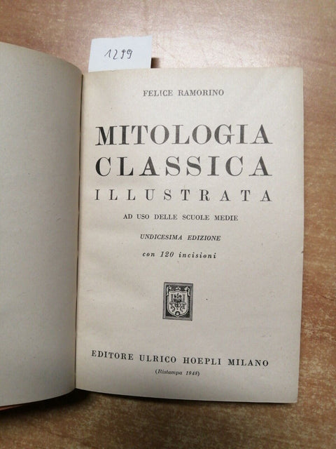 MITOLOGIA CLASSICA ILLUSTRATA - FELICE RAMORINO - HOEPLI - 1948 - (1299