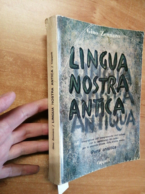 Lingua nostra antica Florilegio/Parte analitica - G. Zennaro 1964 Cappelli(